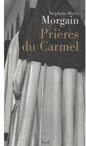 Couverture du livre « Prières du Carmel » de Stephane-Marie Morgain aux éditions Seuil