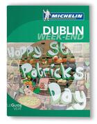 Couverture du livre « Le guide vert week-end ; Dublin (édition 2011) » de Collectif Michelin aux éditions Michelin