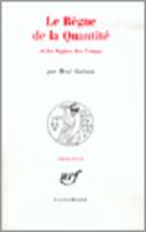 Couverture du livre « Le règne de la quantité et les signes des temps » de Rene Guenon aux éditions Gallimard (patrimoine Numerise)