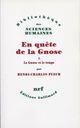 Couverture du livre « En quête de la gnose t.1 ; la gnose et le temps et autres essais » de Henri-Charles Puech aux éditions Gallimard (patrimoine Numerise)