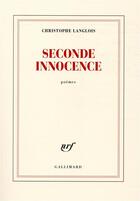 Couverture du livre « Seconde innocence » de Christophe Langlois aux éditions Gallimard