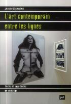 Couverture du livre « L'art contemporain entre les lignes » de Jerome Glicenstein aux éditions Puf