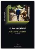 Couverture du livre « Le documentaire ; un autre cinéma (4e édition) » de Guy Gauthier aux éditions Armand Colin