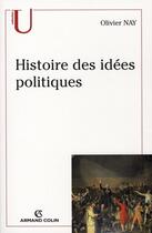 Couverture du livre « Histoire des idées politiques » de Olivier Nay aux éditions Armand Colin