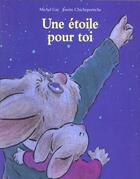 Couverture du livre « Etoile pour toi (une) » de Gay Michel / Chichep aux éditions Ecole Des Loisirs