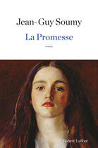 Couverture du livre « La promesse » de Jean-Guy Soumy aux éditions Robert Laffont