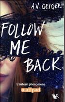 Couverture du livre « Follow me back Tome 1 » de A.V. Geiger aux éditions R-jeunes Adultes