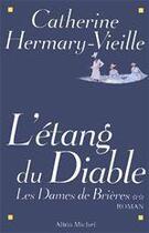 Couverture du livre « Les dames de brieres - tome 2 - l'etang du diable » de Hermary-Vieille C. aux éditions Albin Michel