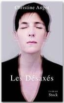 Couverture du livre « Les désaxés » de Christine Angot aux éditions Stock