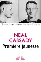 Couverture du livre « Première jeunesse » de Neal Cassady aux éditions Belles Lettres