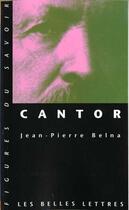 Couverture du livre « Cantor » de Jean-Pierre Belna aux éditions Belles Lettres