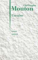 Couverture du livre « Cocaïne » de Christophe Mouton aux éditions Julliard