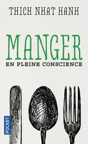 Couverture du livre « Manger en pleine conscience » de Nhat Hanh aux éditions Pocket