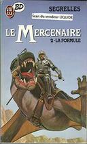 Couverture du livre « Le mercenaire T.2 ; la formule » de Vicente Segrelles aux éditions J'ai Lu