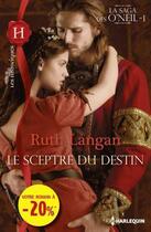 Couverture du livre « La saga des O'Neil Tome 1 ; le sceptre du destin - rory » de Ruth Langan aux éditions Harlequin