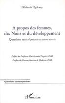 Couverture du livre « A propos des femmes, des noirs et du développement » de Ndolamb Ngokwey aux éditions Editions L'harmattan