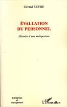 Couverture du livre « Évaluation du personnel ; histoire d'une mal-posture » de Gerard Reyre aux éditions Editions L'harmattan