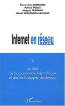 Couverture du livre « Internet en reseau - au-dela de l'organisation hierarchique et des technologies de demain » de Benghozi/Trahand aux éditions Editions L'harmattan