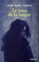 Couverture du livre « Le bout de la langue » de Jean-Marc Vernoy aux éditions Balland