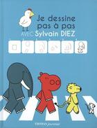 Couverture du livre « Je dessine pas à pas avec Sylvain Diez » de Sylvain Diez aux éditions Thomas Editions