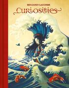 Couverture du livre « Curiosities » de Benjamin Lacombe aux éditions Daniel Maghen