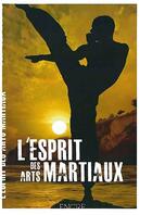 Couverture du livre « L'esprit des arts martiaux » de Georges Osorio aux éditions Encre Multimed
