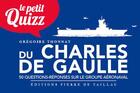 Couverture du livre « Le petit quizz du Charles de Gaulle : 50 questions-réponses sur le groupe aéronaval » de Gregoire Thonnat aux éditions Editions Pierre De Taillac