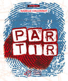 Couverture du livre « Partir » de Isabelle Collombat aux éditions Editions Thierry Magnier