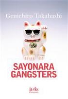 Couverture du livre « Sayonara gangsters » de Genichiro Takahashi aux éditions Puffin Uk