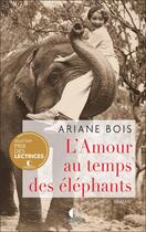 Couverture du livre « L'amour au temps des éléphants » de Ariane Bois aux éditions Charleston