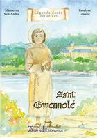 Couverture du livre « Saint Gwennolé » de Mauricette Vial-Andru et Roselyne Lesueur aux éditions Saint Jude