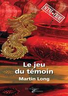 Couverture du livre « Le jeu du témoin » de Martin Long aux éditions In Octavo