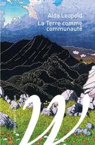 Couverture du livre « La terre comme communauté » de Aldo Leopold aux éditions Wildproject