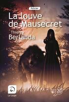 Couverture du livre « La louve de Mausecret » de Thierry Berlanda aux éditions Editions De La Loupe