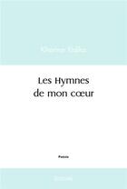 Couverture du livre « Les hymnes de mon coeur » de Kharine Yidika aux éditions Edilivre