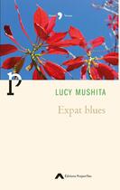 Couverture du livre « Expat blues » de Lucy Mushita aux éditions Editions Project'iles