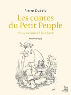 Couverture du livre « Les contes du petit peuple » de Pierre Dubois aux éditions Cite Des Livres