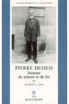 Couverture du livre « Pierre Duhem ; homme de science et de foi » de Stanley L. Jaki aux éditions Beauchesne