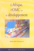 Couverture du livre « L'Afrique, L'Omc Et Le Developpement » de Ben Hammouda H aux éditions Maisonneuve Larose