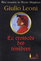 Couverture du livre « La croisade des ténèbres » de Giulio Leoni aux éditions Belfond