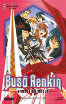 Couverture du livre « Buso renkin Tome 5 ; notre ami à tous » de Watsuki aux éditions Glenat