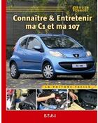 Couverture du livre « Connaître & entrenir ma C1, MA Peugeot 107 » de  aux éditions Etai