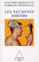 Couverture du livre « Les neurones miroirs » de Rizzolatti aux éditions Odile Jacob