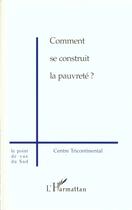 Couverture du livre « Comment se construit la pauvrete ? » de  aux éditions L'harmattan