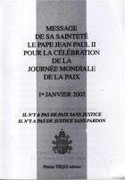 Couverture du livre « Message de Sa Sainteté le pape Jean-Paul II pour la célébration de la Journée mondiale de la paix - 1er janvier 2002 » de  aux éditions Tequi