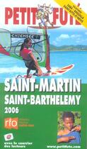 Couverture du livre « SAINT MARTIN - SAINT BARTHELEMY (édition 2006) » de Collectif Petit Fute aux éditions Le Petit Fute