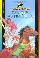 Couverture du livre « Grand galop t.621 ; panique au pin creux » de Bryant B aux éditions Bayard Jeunesse