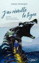 Couverture du livre « J'ai réveillé le tigre » de Sarah Marquis aux éditions Michel Lafon