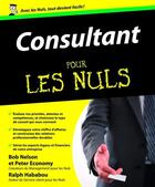 Couverture du livre « Consultant Pour les Nuls » de Bob Nelson et Peter Economy et Ralph Hababou aux éditions First