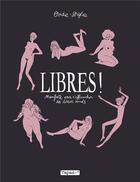 Couverture du livre « Libres ! manifeste pour s'affranchir des diktats sexuels » de Diglee et Ovidie aux éditions Delcourt